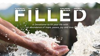 Filled: A Devotional to Fill Your Life With an Abundance of Hope, Peace, Joy & Love ဆာလံက်မ္း 66:1-2 ျမန္​မာ့​စံ​မီ​သမၼာ​က်မ္