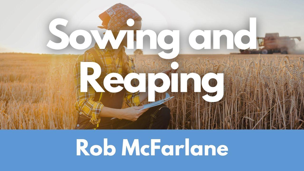 Sowing and Reaping