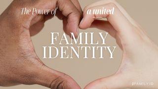 The Power of a United Family Identity Przypowieści Salomonowych 24:3 Biblia Gdańska