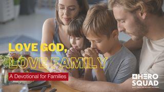 Love God, Love Family 1 Thessalonians 5:15 New International Version