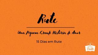 Rute: Uma Pequena Grande História de Amor Rute 3:11 Almeida Revista e Atualizada