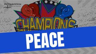 PEACE - Champions by the Fruit of the Spirit 1 Corinthians 3:9-17 Amplified Bible