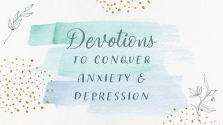 Devotions to Conquer Anxiety and Depression Deuteronomio 2:7 Nueva Traducción Viviente