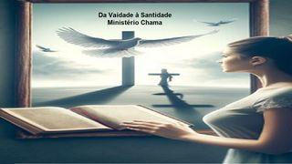 De Vaidade À Santidade 2Coríntios 4:16 Nova Tradução na Linguagem de Hoje