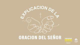 Explicación De La Oración Del Señor LUCAS 11:4 La Palabra (versión española)