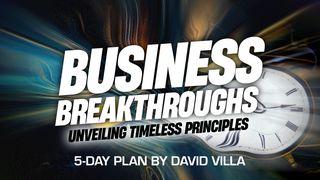 Business Breakthroughs: Unveiling Timeless Principles ေဒသနာက်မ္း 11:4 ျမန္​မာ့​စံ​မီ​သမၼာ​က်မ္