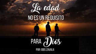 La edad no es un requisito para Dios San Lucas 1:6-15 Biblia Dios Habla Hoy