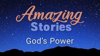 Amazing Stories - God’s Power