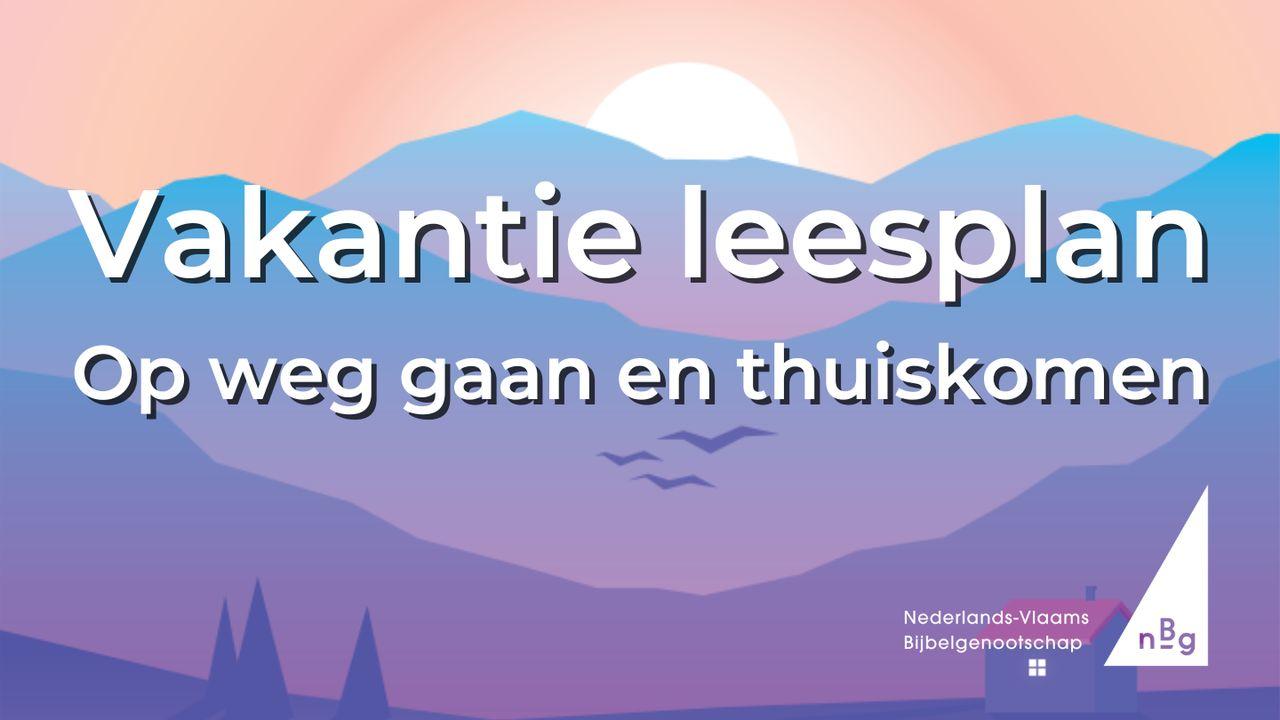 Vakantie leesplan: Op weg gaan en thuiskomen