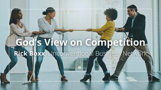 God’s View on Competition ေယာ႐ႈမွတ္စာ 5:13 ျမန္​မာ့​စံ​မီ​သမၼာ​က်မ္