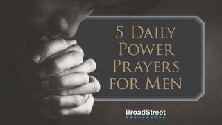 5 Daily Power Prayers for Men