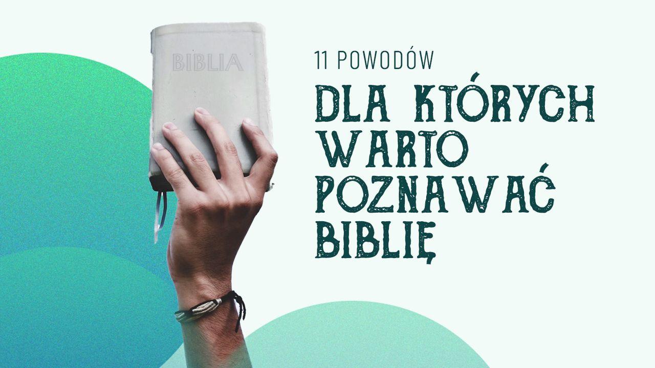 11 powodów dla których warto poznawać Biblię