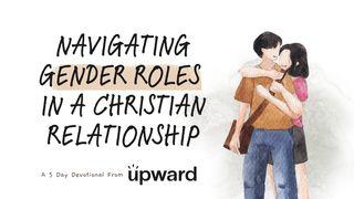 Navigating Gender Roles in a Christian Relationship