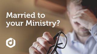 Married To Your Ministry? 马太福音 10:40 当代译本