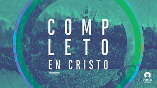 Completo En Cristo Colosenses 2:9 Biblia Dios Habla Hoy