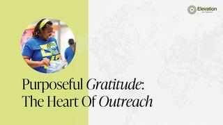 Purposeful Gratitude: The Heart of Outreach
