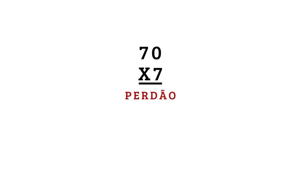 70X7- A Matemática do Perdão