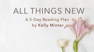 All Things New II Corinthians 1:15 New King James Version