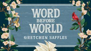 Word Before World by Gretchen Saffles
