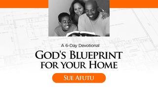 God’s Blueprint for Your Home a 6-Day Devotion by Sue Afutu