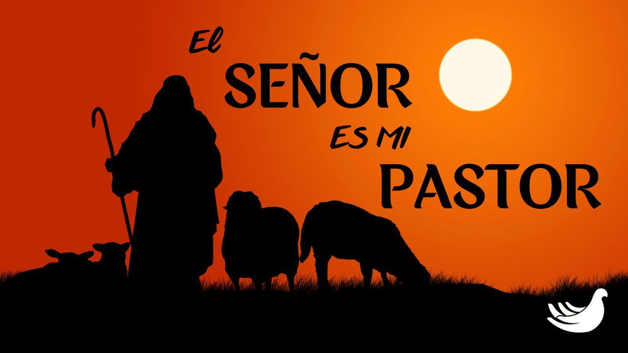 El Señor es mi Pastor