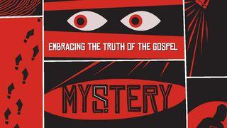 Mystery: Embracing the Truth of the Gospel