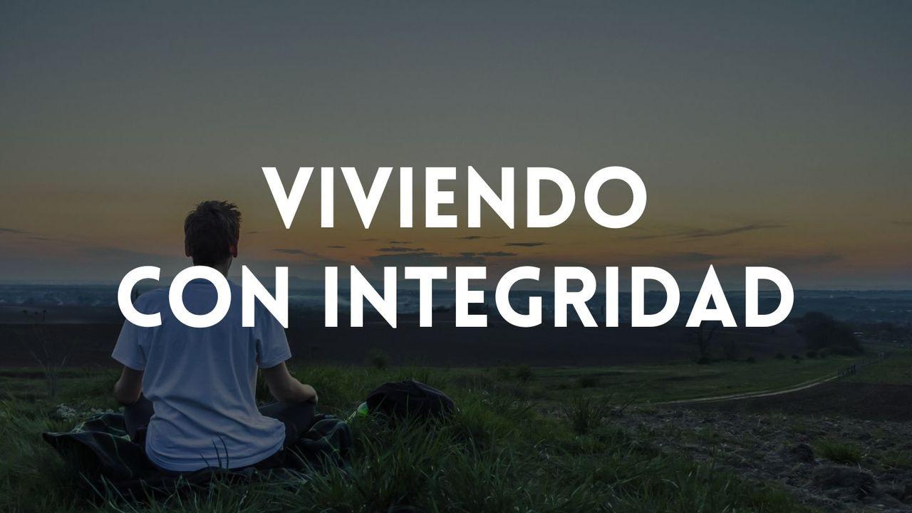 Viviendo con Integridad