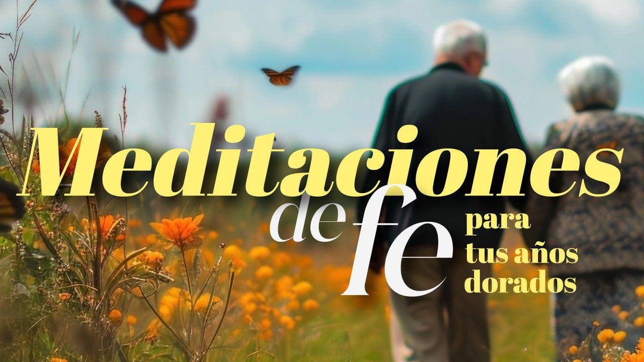 Meditaciones De Fe Para Tus Años Dorados