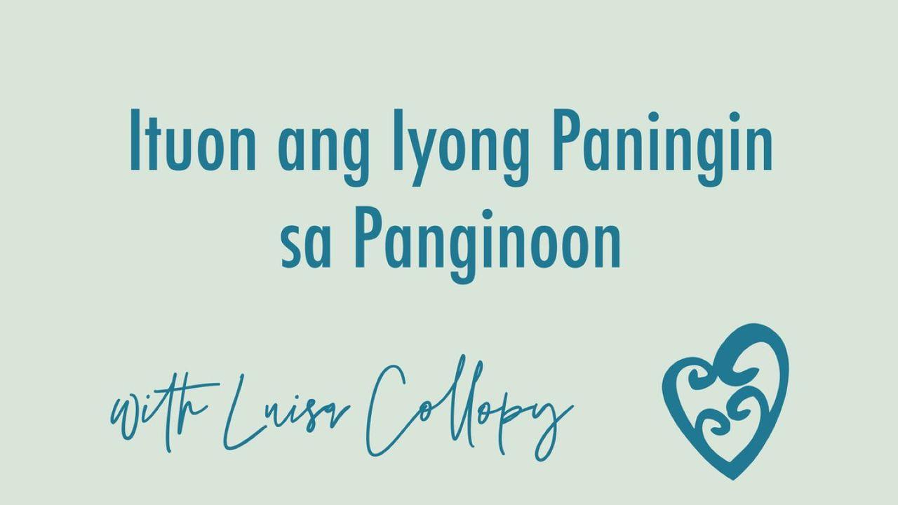 Ituon Ang Iyong Paningin Sa Panginoon