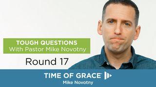 Tough Questions With Pastor Mike Novotny, Round 17 ေရာမဩဝါဒစာ 13:1 ျမန္​မာ့​စံ​မီ​သမၼာ​က်မ္