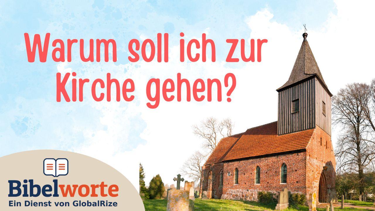 Warum Soll Ich Zur Kirche Gehen?