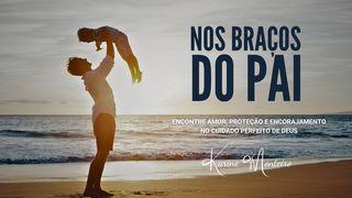 NOS BRAÇOS DO PAI 1João 4:10 Nova Tradução na Linguagem de Hoje