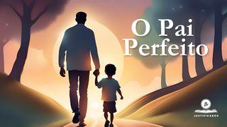 O Pai Perfeito Gênesis 2:7 Almeida Revista e Atualizada