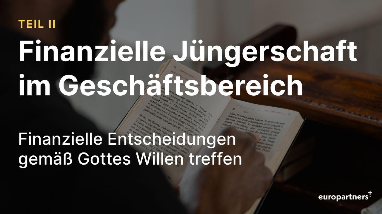 Finanzielle Jüngerschaft im Geschäftsbereich - Teil 2