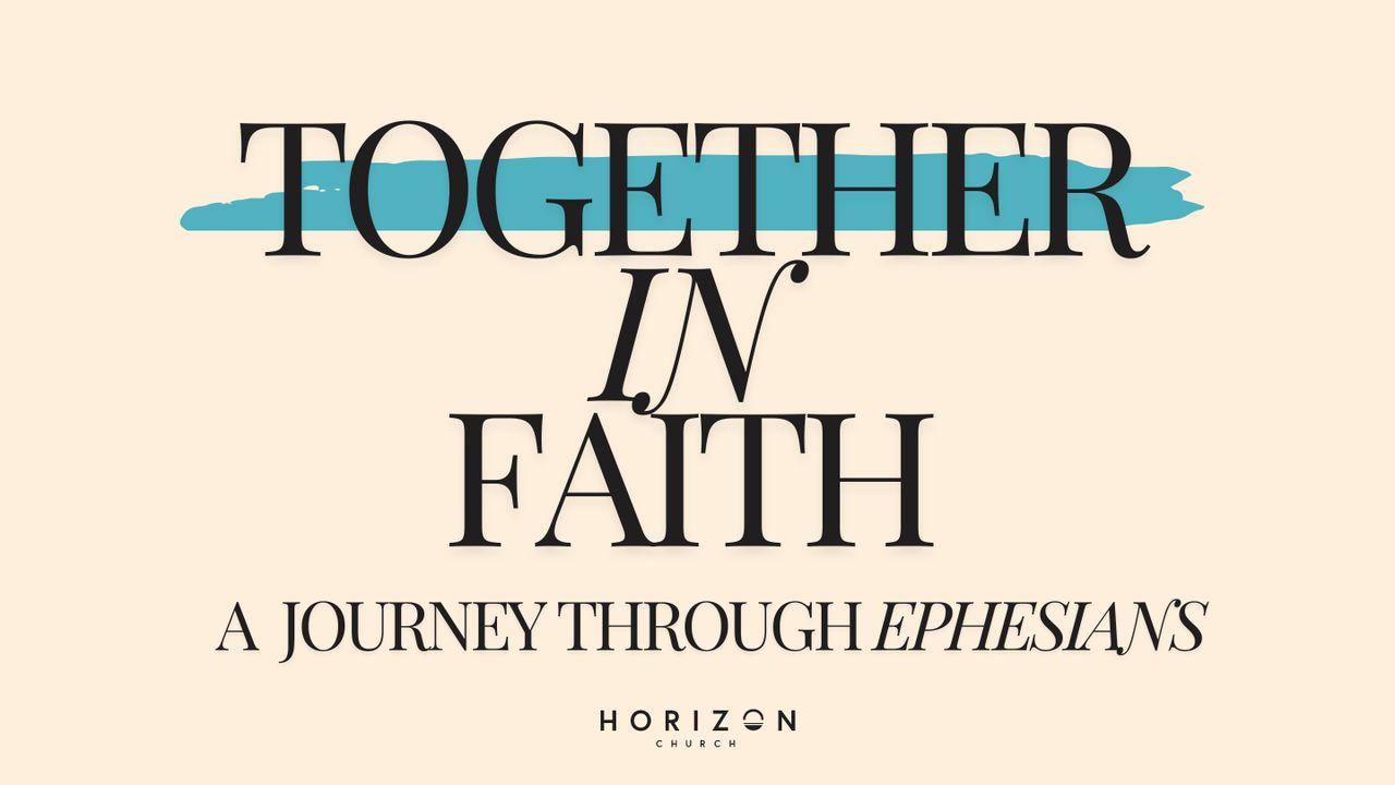 Horizon Church August Bible Reading Plan: Together in Faith - a Journey Through Ephesians