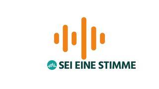  Sei eine Stimme - Be a Voice Psalm 139:13-17 Hoffnung für alle