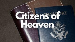 Citizens of Heaven Ephesians 2:19-21 New International Version