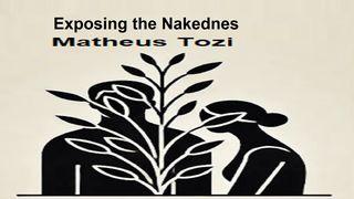 Exposing the Nakednes Ruk 11:34 Fhe Bakɨmen Kaman Kameŋ