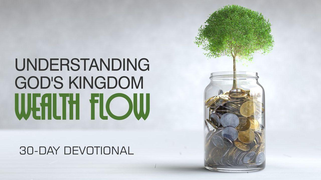 Understanding God’s Kingdom Wealth Flow