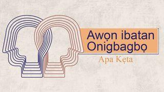 Awọn ibatan Onigbagbọ - Apa Kẹta