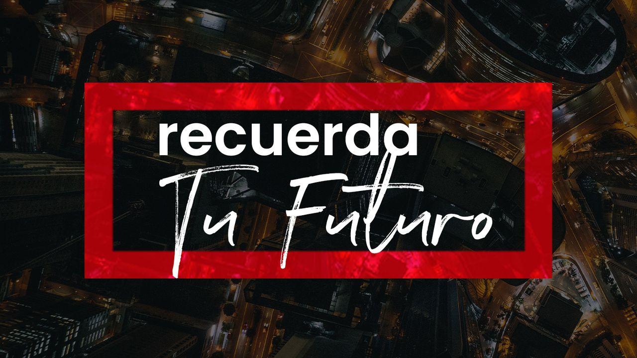 Recuerda tu futuro