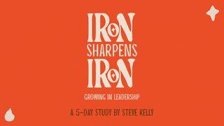 Iron Sharpens Iron: Growing in Leadership CETURTĀ MOZUS 13:31 LATVIJAS BĪBELES BIEDRĪBA