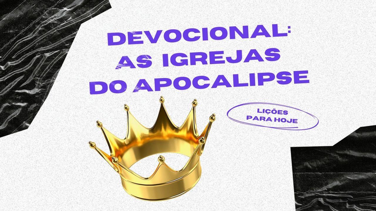 Devocional As Igrejas do Apocalipse: Lições para Hoje