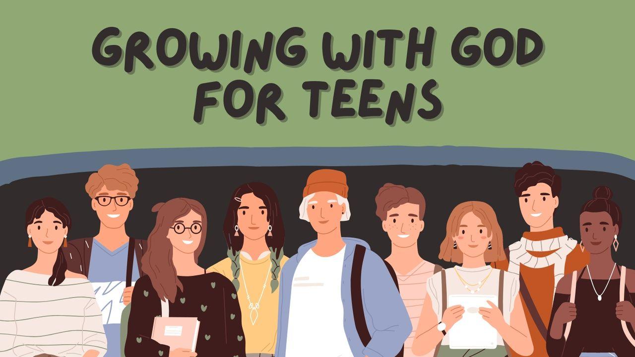 Growing With God for Teens