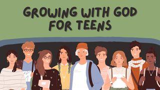 Growing With God for Teens 2 Peter 3:18 New International Version