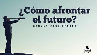 ¿Cómo afrontar el futuro? 1 CORINTIOS 3:22 La Palabra (versión española)