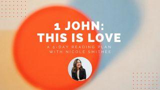 1 John: This Is Love: A 5-Day Reading Plan With Nicole Smithee 1 Juan 2:9 Nueva Versión Internacional - Español