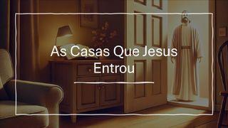 As Casas Que Jesus Entrou Lucas 8:52-55 Nova Tradução na Linguagem de Hoje