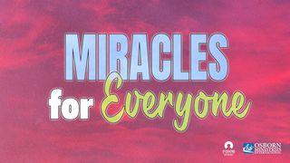 Miracles for Everyone Acts 4:32-37 New International Version