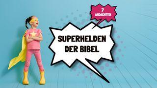 Superhelden der Bibel: Kurzandachten für Kinder 2. Mose 4:14 Die Bibel (Schlachter 2000)